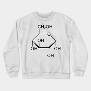 Sugar - Chemical Structure Of Glucose Crewneck Sweatshirt